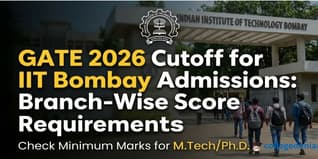 GATE 2026 Cutoff for IIT Bombay Admissions: Branch-Wise Score Requirements